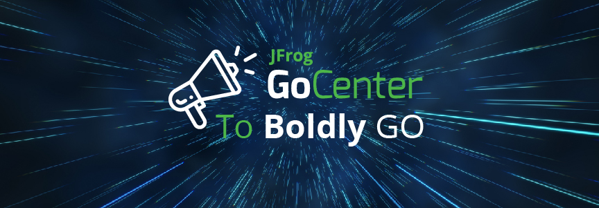 JFrog GoCenter: To Boldly Go