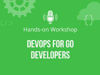 DevOps for Go Developers Hands-on Workshop @Frankfurt Rhein-Main Gophers Meetup