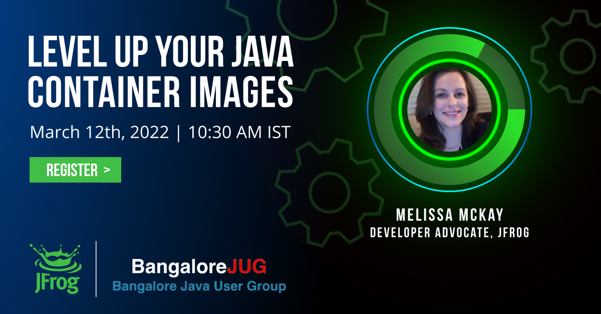 Level Up Your Java Container Images @Bangalore JUG Meetup