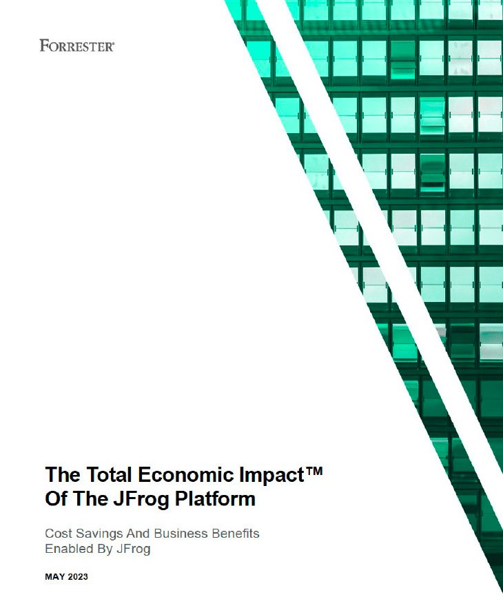 Forrester - The Total Economic Impact of The JFrog Platform