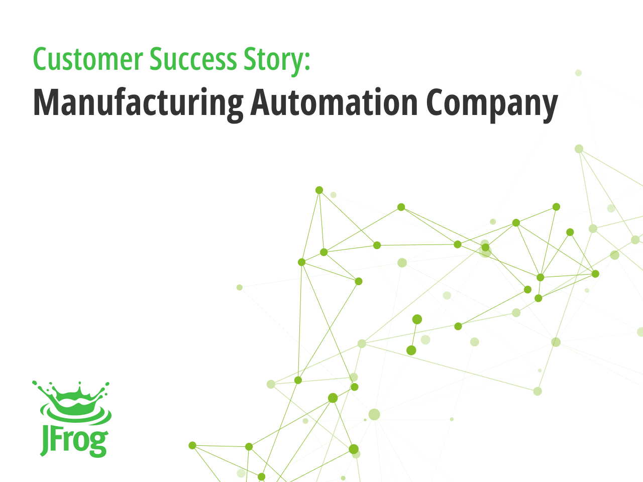Customer Success Story: Manufacturing Automation
